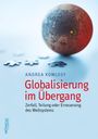 Text: „Andrea Komlosy - Globalisierung im Übergang: Zerfall, Teilung oder Erneuerung des Weltsystems.“
Eine Weltkugel aus Puzzleteilen.