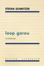 Stefan Schmitzer: loop garou, Buch