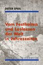 Dieter Sperl: Vom Festhalten und Loslassen der Welt in Jahreszeiten, Buch
