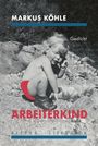 "GEDICHT. ARBEITERKIND. RITTER LITERATUR." Ein Kind in Schwarz-Weiß hockt draußen, trägt rote Unterhose und Schuhe.