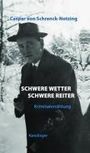 Caspar Schrenck-Notzing: Schwere Wetter, Schwere Reiter, Buch