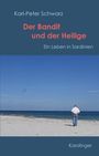 Oben steht "Karl-Peter Schwarz", "Der Bandit und der Heilige", "Ein Leben in Sardinien". Ein Mann am Strand schaut aufs Meer.