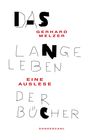 Gerhard Melzer: Das lange Leben der Bücher, Buch