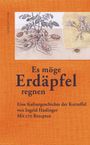 Ingrid Haslinger: »Es möge Erdäpfel regnen«, Buch