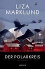 Liza Marklund: Der Polarkreis, Buch