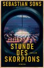 "Sebastian Sons", "Stunde des Skorpions", "Thriller", "Atrium". Illustriert ein beleuchtetes Stadion in einer Zieloptik.