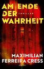 Maximilian Ferreira Cress: Am Ende der Wahrheit, Buch