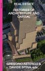 "REAL ESTATE HISTORIES OF ARCHITECTURE AND CAPITAL. GREGORIO ASTENGO & DAVIDE SPINA, eds." Gebäude von oben, umgeben von Stadt.