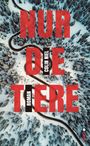 Colin Niel: Nur die Tiere, Buch