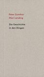 Peter Zumthor: Die Geschichte in den Dingen, Buch