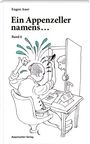 „Ein Appenzeller namens... Band 6“ von Eugen Auer. Illustration: Ein Mann am Tisch, Schreckensausdruck, Tür öffnet sich.