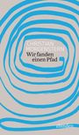 Christian Morgenstern: Wir fanden einen Pfad, Buch