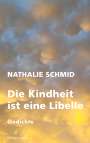 Nathalie Schmid: Die Kindheit ist eine Libelle, Buch