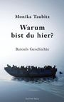 Monika Taubitz: Warum bist du hier?, Buch