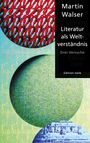 Martin Walser: Literatur als Weltverständnis, Buch