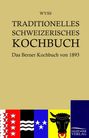 Hedwig Wyss: Traditionelles Schweizerisches Kochbuch, Buch