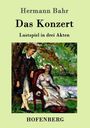 Hermann Bahr: Das Konzert, Buch