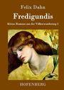 Felix Dahn: Fredigundis, Buch