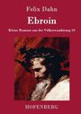 Felix Dahn: Ebroin, Buch