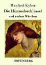Manfred Kyber: Die Himmelsschlüssel und andere Märchen, Buch