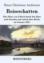 Hans Christian Andersen: Reiseschatten, Buch