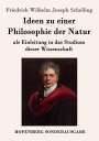Friedrich Wilhelm Joseph Schelling: Ideen zu einer Philosophie der Natur, Buch