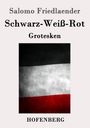 , Salomo Friedlaender: Schwarz-Weiß-Rot, Buch