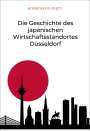 Konstantin Plett: Die Geschichte des japanischen Wirtschaftsstandortes Düsseldorf, Buch