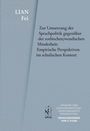 Fei Lian: Zur Umsetzung der Sprachpolitik gegenüber der sorbischen/wendischen Minderheit: Empirische Perspektiven im schulischen Kontext, Buch