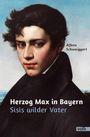 Alfons Schweiggert: Herzog Max in Bayern, Buch