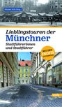 : Lieblingstouren der Münchner Stadtführerinnen und Stadtführer, Buch