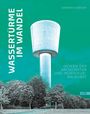 Barbara Berger: Wassertürme im Wandel, Buch
