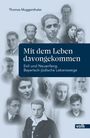Thomas Muggenthaler: Mit dem Leben davongekommen, Buch