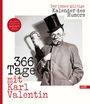 "366 Tage mit Karl Valentin." "Der immer gültige Kalender des Humors." Mann mit Zylinder und Regenschirm.