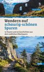 "Wandern auf schaurig-schönen Spuren. 13 Touren und 26 Geschichten aus dem südlichen Oberbayern." Ruinen und Berglandschaft.