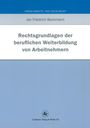 Jan Friedrich Beckmann: Rechtsgrundlagen der beruflichen Weiterbildung von Arbeitnehmern, Buch