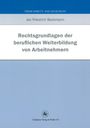 Jan Friedrich Beckmann: Rechtsgrundlagen der beruflichen Weiterbildung von Arbeitnehmern, Buch