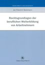 Jan Friedrich Beckmann: Rechtsgrundlagen der beruflichen Weiterbildung von Arbeitnehmern, Buch