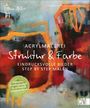 Andrea Rathert-Schützdeller: Mein Atelier Acrylmalerei - Struktur & Farbe, Buch