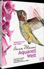 "Inspiriert von der Natur: Anna Masons Aquarell Welt". Illustration eines Kolibris, der rosa Blumen anfliegt, mit Pinseln.
