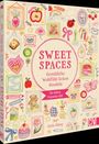 "SWEET SPACES: Gemütliche Wohlfühl-Ecken doodleln. Im süßen Coquette-Stil. Erin Siney." Bunte Illustrationen von Alltagsgegenständen und Symbolen.