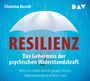 Christina Berndt: Resilienz. Das Geheimnis der psychischen Widerstandskraft, CD,CD,CD,CD