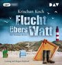 Krischan Koch: Flucht übers Watt. Ein Nordsee-Krimi, MP3