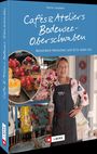 Marion Landwehr: Cafés und Ateliers Bodensee-Oberschwaben, Buch