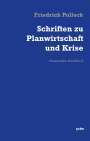 Friedrich Pollock: Schriften zu Planwirtschaft und Krise, Buch