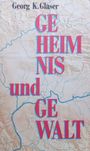 Georg K. Glaser: Geheimnis und Gewalt, Buch