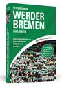 Nina Willborn: 111 Gründe, Werder Bremen zu lieben, Buch