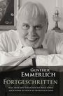 Gunther Emmerlich: FORTGESCHRITTEN (Teil 4 der Autobiografie, Paperback), Buch