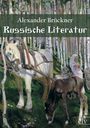 Alexander Brückner: Russische Literatur, Buch