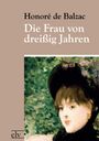 Honor¿ de Balzac: Die Frau von dreißig Jahren, Buch